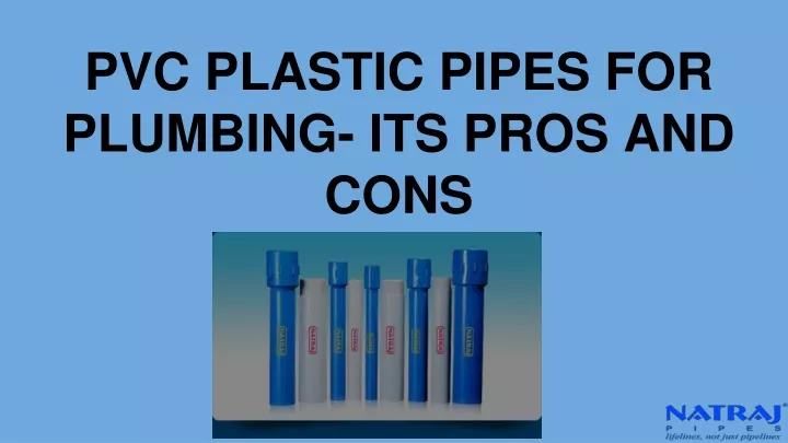 PPT PVC PLASTIC PIPES FOR PLUMBING ITS PROS AND CONS PowerPoint