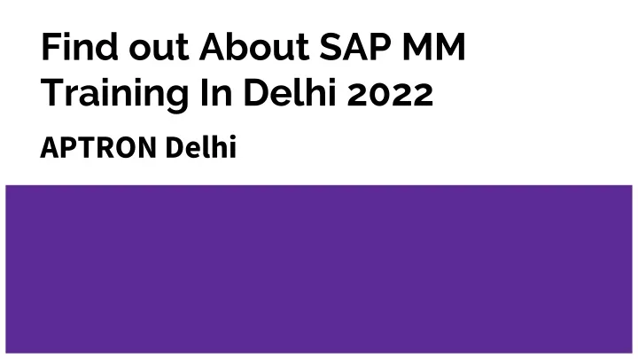 Ppt Find Out About Sap Mm Training In Delhi Powerpoint