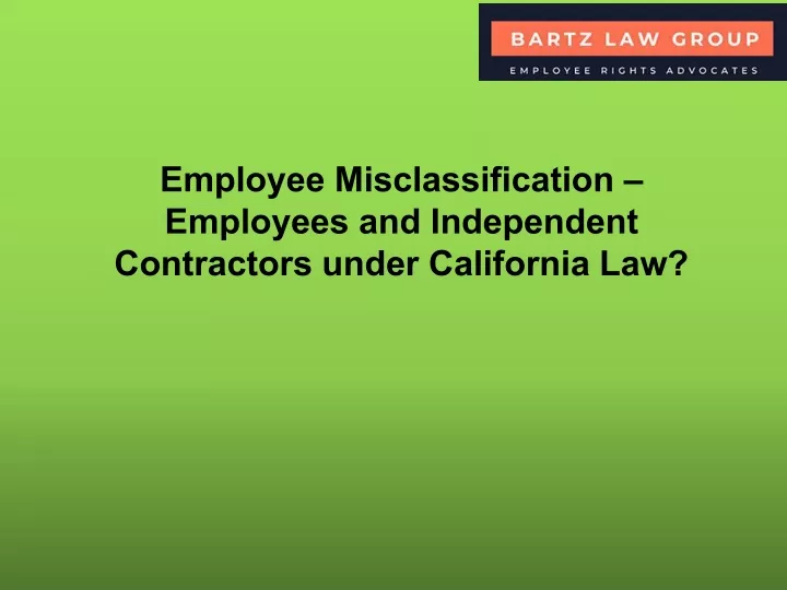 Ppt Employee Misclassification Employees And Independent Contractors