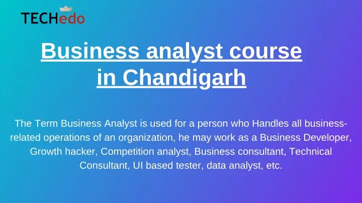 Ppt Business Analyst Course In Chandigarh Powerpoint Presentation