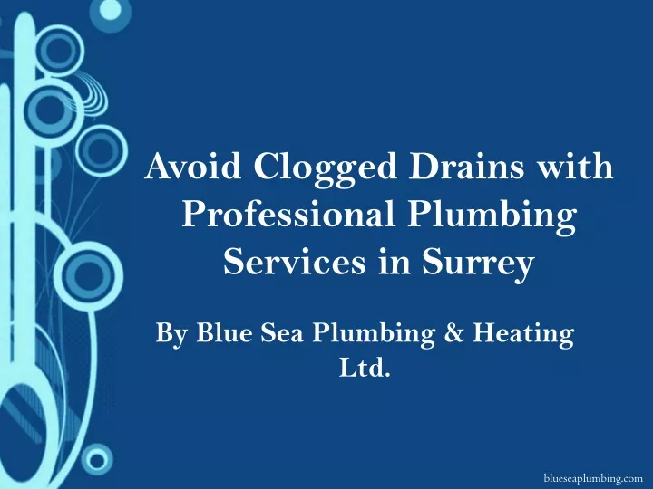 Ppt Avoid Clogged Drains With Professional Plumbing Services In