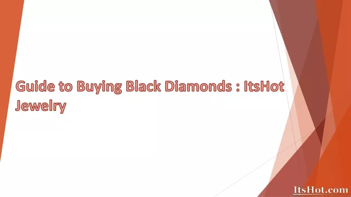 Ppt Guide To Buying Black Diamonds Itshot Jewelry Powerpoint