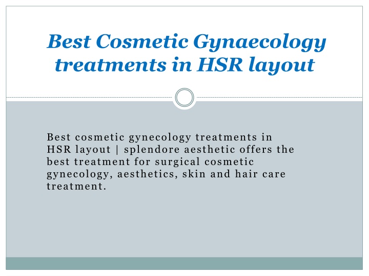 Ppt Best Cosmetic Gynaecology Treatments In Hsr Layout Powerpoint