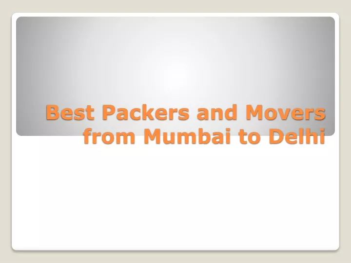 PPT Best Packers And Movers From Mumbai To Delhi PowerPoint