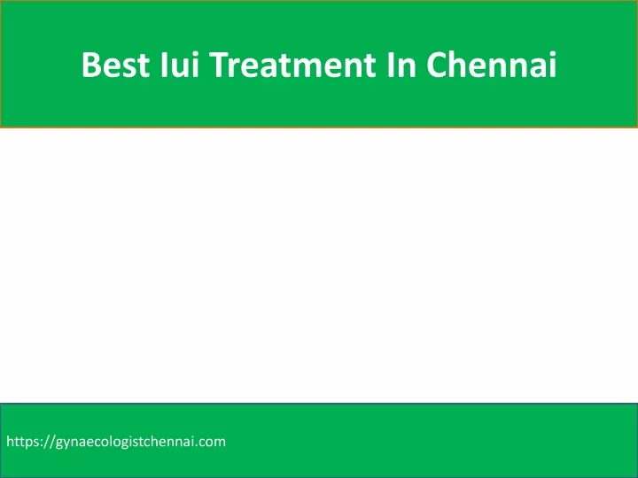 Ppt Fertility Treatment Chennai Powerpoint Presentation Free