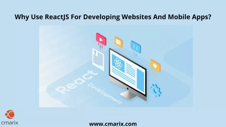 Ppt Why Use React Js Reason To Choose For Your Web Development