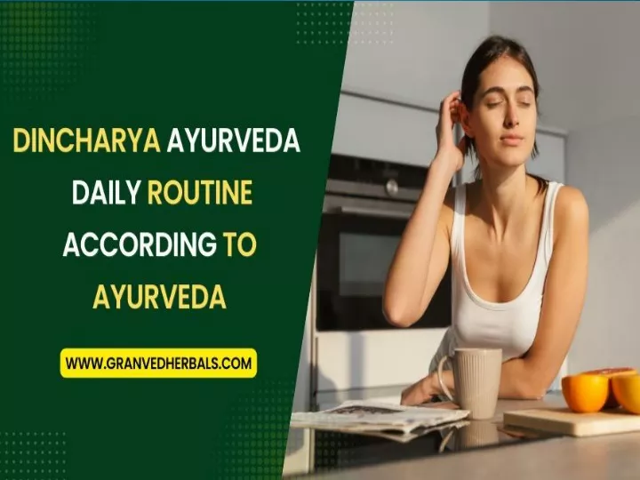 Ppt Dincharya Ayurveda Daily Routine According To Ayurveda Powerpoint