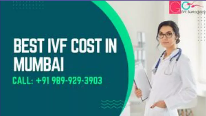 PPT Best IVF Treatment Cost In Mumbai 2022 PowerPoint Presentation