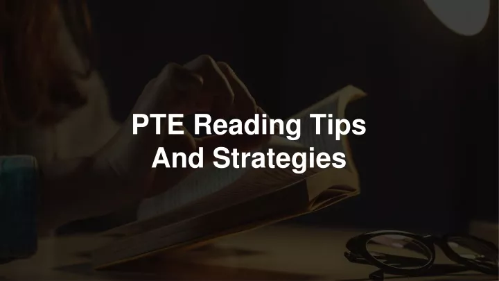 PPT PTE Reading Tips And Strategies PowerPoint Presentation Free