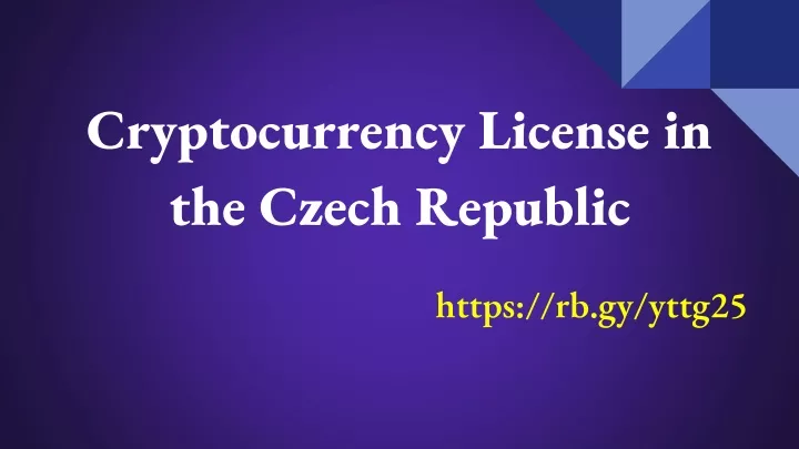 Ppt Cryptocurrency License In The Czech Republic Powerpoint