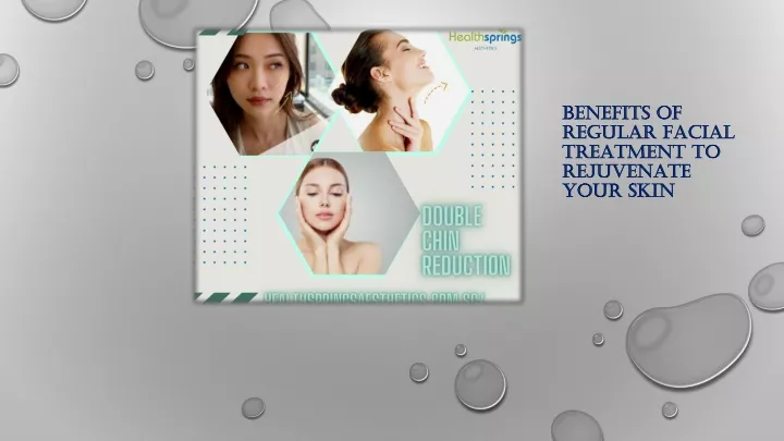 Ppt Benefits Of Regular Facial Treatment To Rejuvenate Your Skin