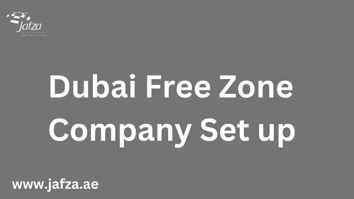 PPT Dubai Free Zone Company Set Up PowerPoint Presentation Free