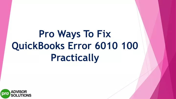 PPT Best Methods To Deal With QuickBooks Error 6010 100 PowerPoint