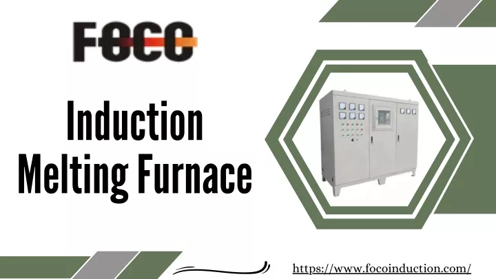 Ppt Induction Melting Furnace Foco Induction Powerpoint