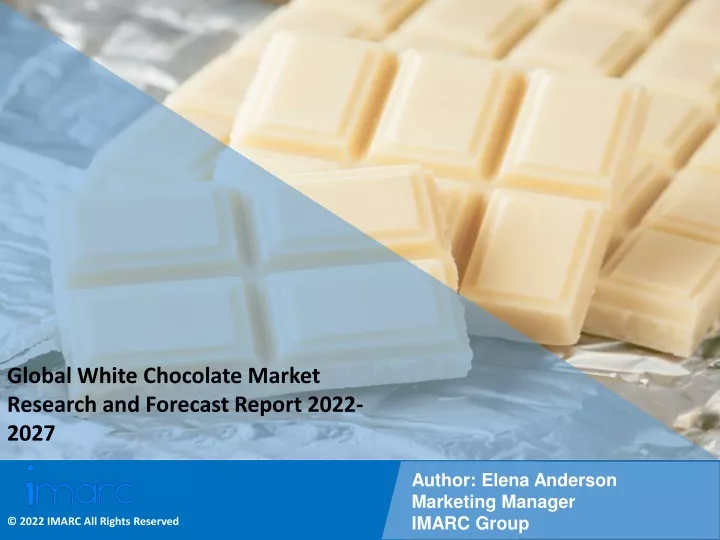 PPT White Chocolate Market Industry Overview Growth Rate And