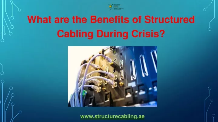 Ppt What Are The Benefits Of Structured Cabling During Crisis