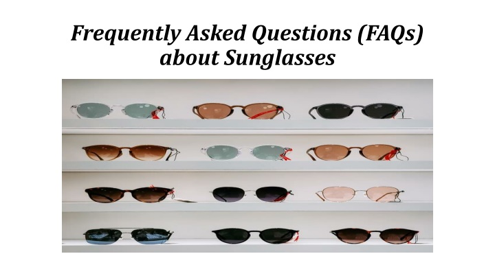 frequently asked questions faqs about sunglasses