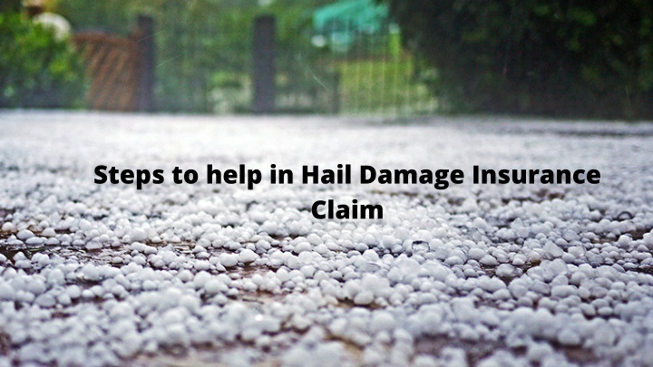 steps to help in hail damage insurance claim