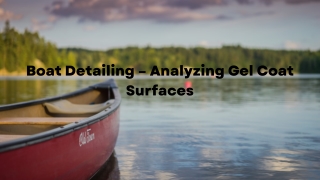 Boat Detailing - Analyzing Gel Coat Surfaces
