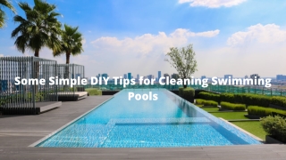 Some simple tips for cleaning swimming pools