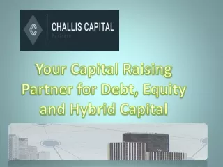 Your Capital Raising Partner for Debt, Equity and Hybrid Capital