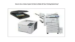 How to Choose the Perfect Colour Copier on Rent for Your Business?