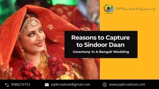 Reasons to Capture to Sindoor Daan Ceremony in A Bengali Wedding