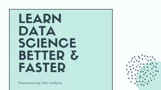 Learn Data Science Better & Faster