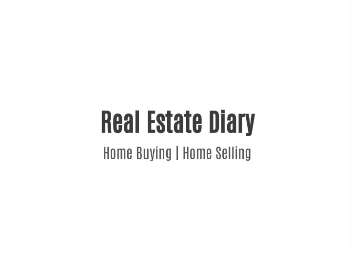 real estate diary home buying home selling
