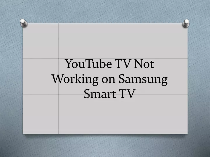 youtube tv not working on samsung smart tv