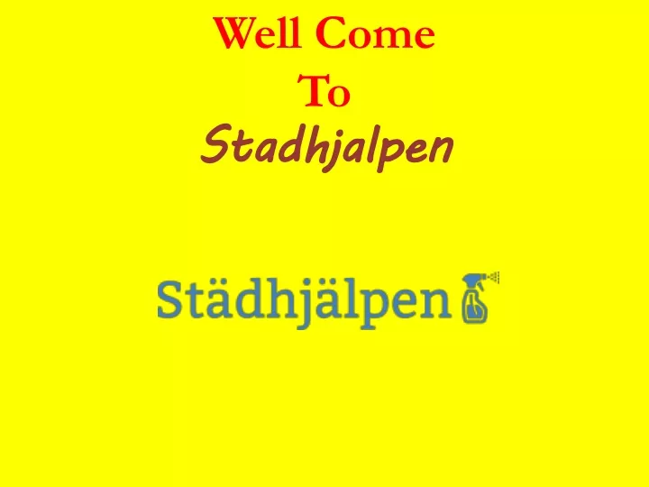 well come to stadhjalpen