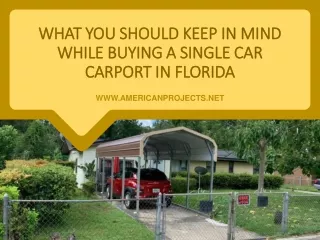 What You Should Keep in Mind While Buying a Single Car Carport in Florida