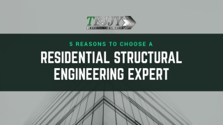 5 Reasons To Choose A Residential Structural Engineering Expert