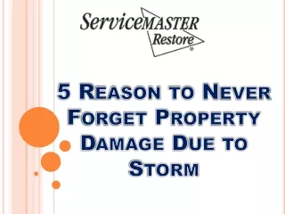 5 reason to never forget property damage due to storm