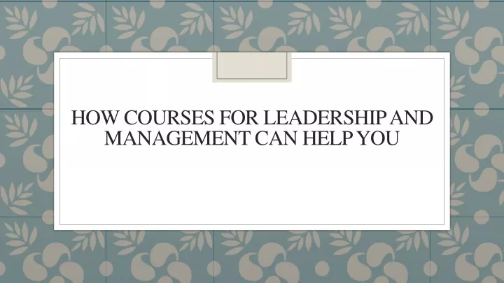 how courses for leadership and management