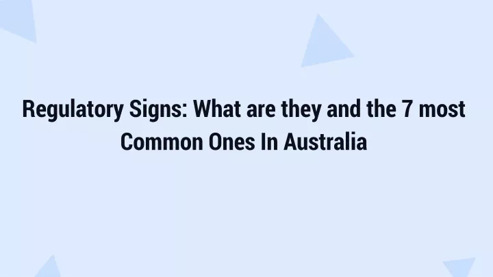 regulatory signs what are they and the 7 most common ones in australia