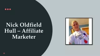 Nick Oldfield Hull - Brief Introduction