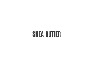 Shea Butter