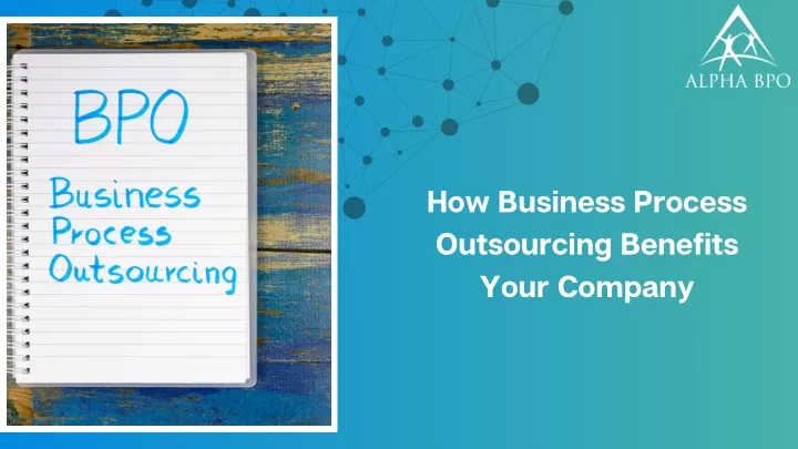 how business process outsourcing benefits your