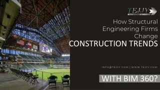 How Structural Engineering Firms Change Construction Trends with BIM 360