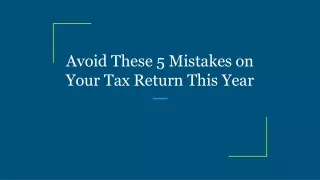 Avoid These 5 Mistakes on Your Tax Return This Year