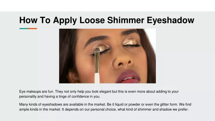 how to apply loose shimmer eyeshadow