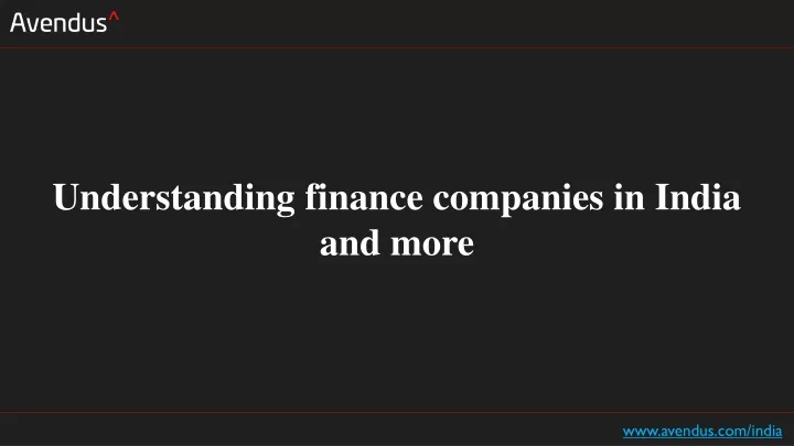 understanding finance companies in india and more