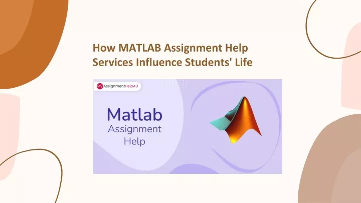 how matlab assignment help services influence students life