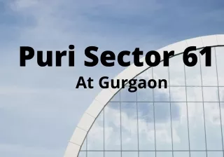 puri sector 61 at gurgaon