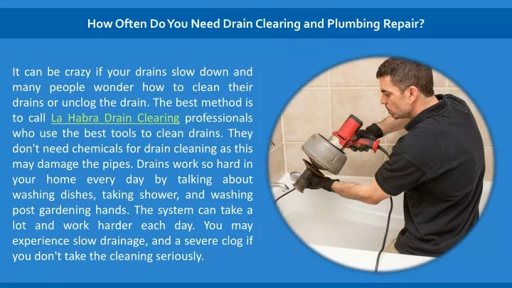 how often do you need drain clearing and plumbing