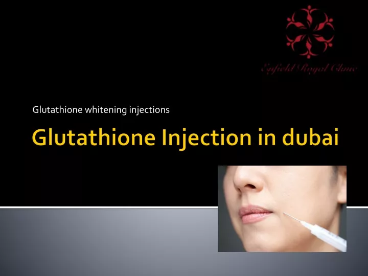 glutathione whitening injections