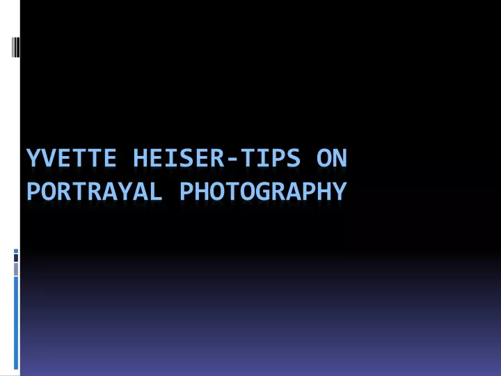 yvette heiser tips on portrayal photography