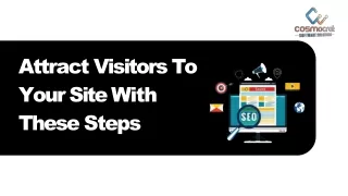 attract visitors to your site with these steps
