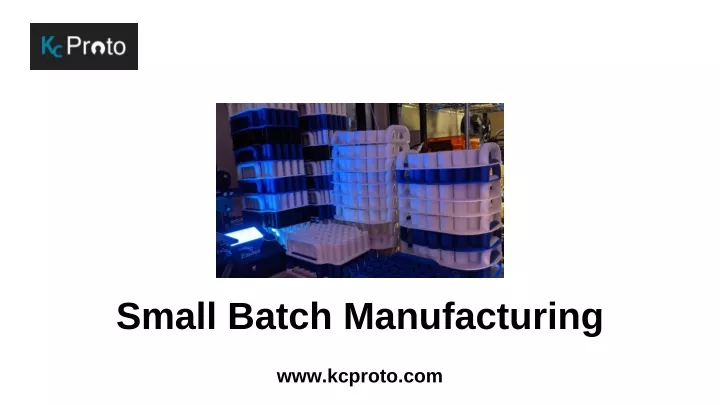 small batch manufacturing